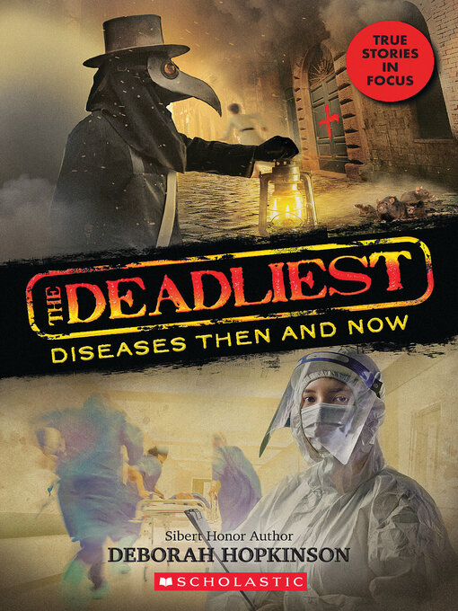 Title details for The Deadliest Diseases Then and Now by Deborah Hopkinson - Wait list